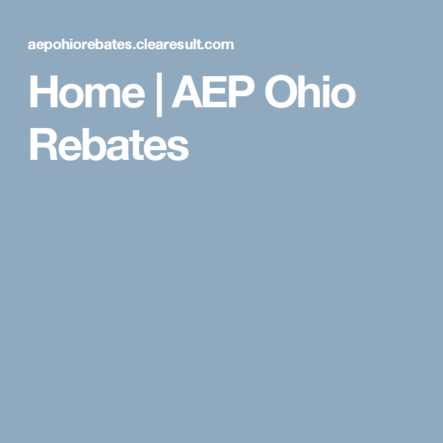 Home AEP Ohio Rebates Ohio Rebates