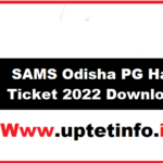 Pg samsodisha gov in SAMS Odisha PG Hall Ticket 2022 Download www pg