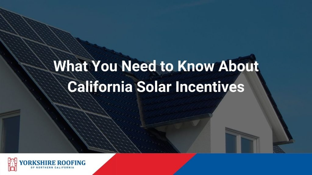 What You Need To Know About California Solar Incentives