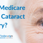 Does Medicare Cover Cataract Surgery 2020 Ultimate Guide