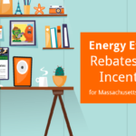 Energy Efficient Rebates Tax Incentives For MA Homeowners Mass Save