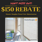 Hunter Douglas Is Having An Outstanding Promotion 150 Rebate For