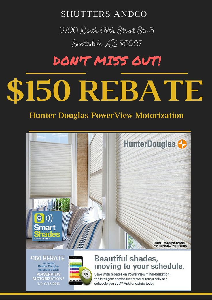 Hunter Douglas Is Having An Outstanding Promotion 150 Rebate For 