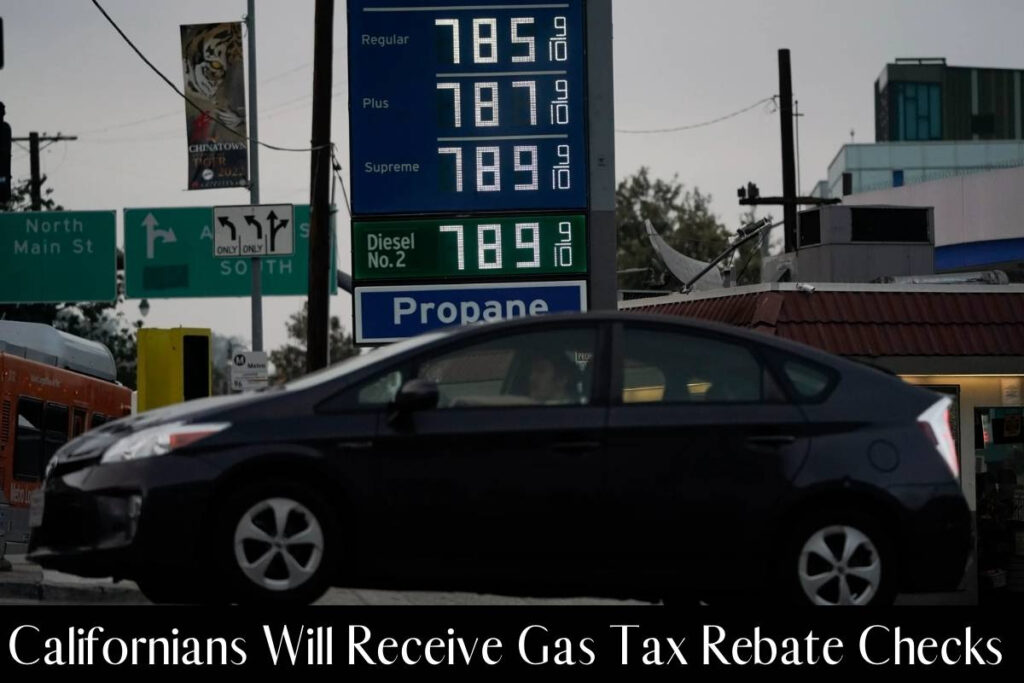 Millions Of Californians Will Receive Gas Tax Rebate Checks As