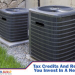 Tax Credits And Rebates When You Invest In A New HVAC Unit