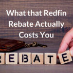 What That Redfin Rebate Actually Costs You Real Group Real Estate