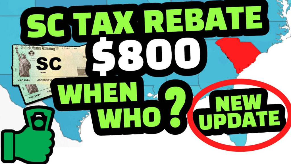 SC TAX REBATE 2024 800 TAX REBATE SOUTH CAROLINA SENDING WHEN LINE 