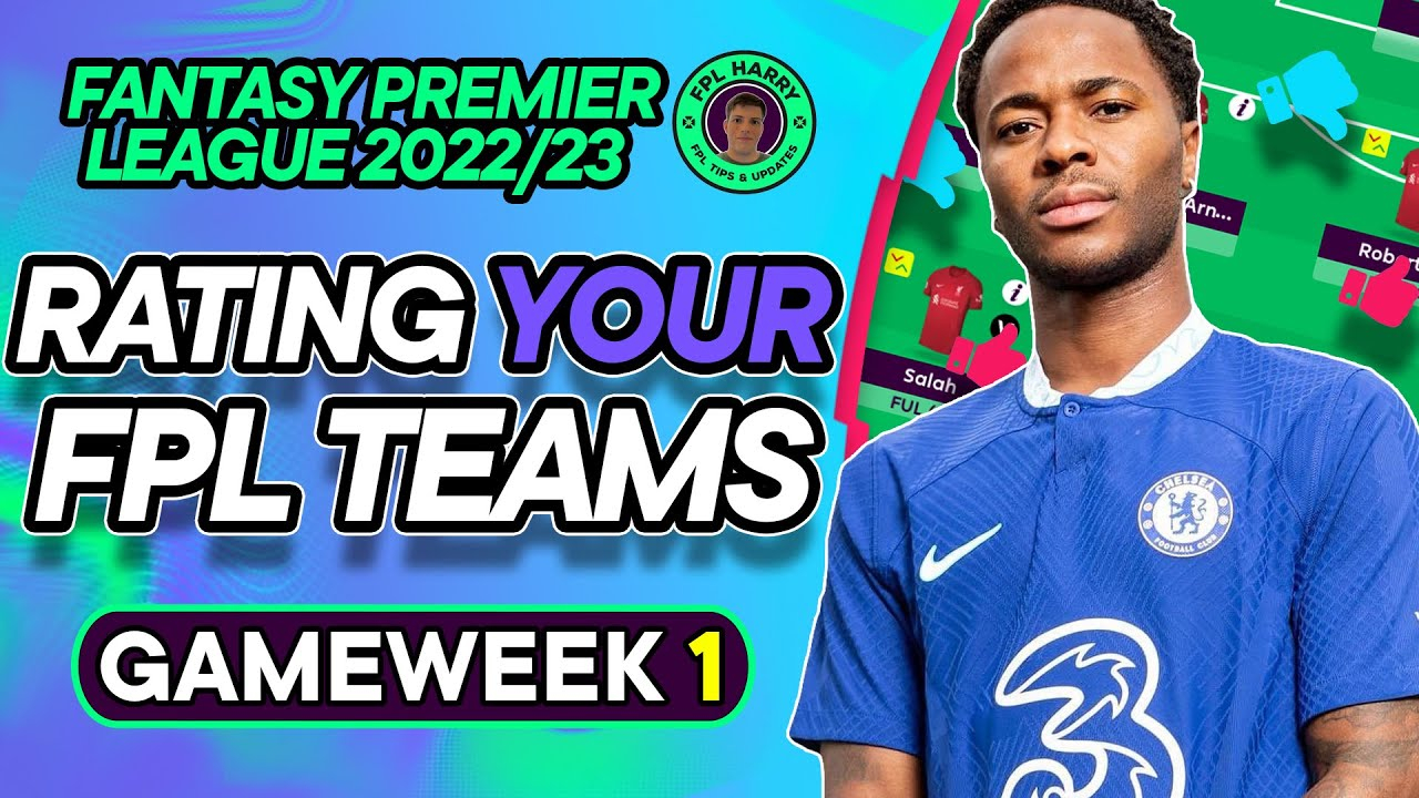 RATING YOUR NEW FPL TEAMS 0 10 Rankings For GW1 FPL Drafts Fantasy 